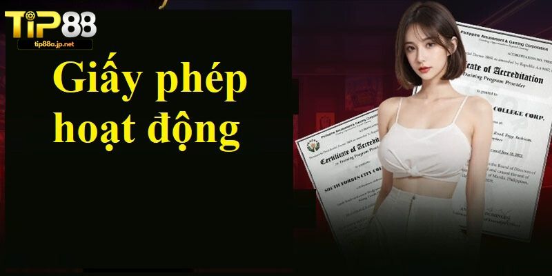 Giấy Phép Hoạt Động TIP88 - Minh Chứng Cho Sự Uy Tín Hợp Pháp Chi tiết các chứng nhận pháp lý quốc tế hiện tại của TIP88