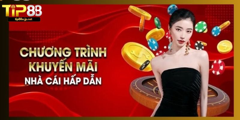 Khuyến Mãi TIP88 - Cập Nhật Ưu Đãi Hấp Dẫn Cho Hội Viên Hướng dẫn các bước nhận khuyến mãi đơn giản tại TIP88